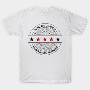 worlds okayest maintenance mechanic T-Shirt